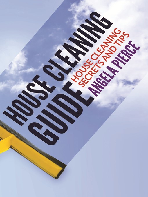 Title details for House Cleaning Guide by Angela Pierce - Available